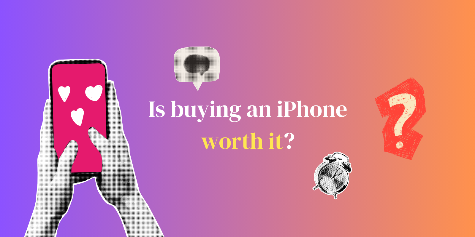 Is Buying an iPhone Worth It? The Real Cost Nobody Talks About