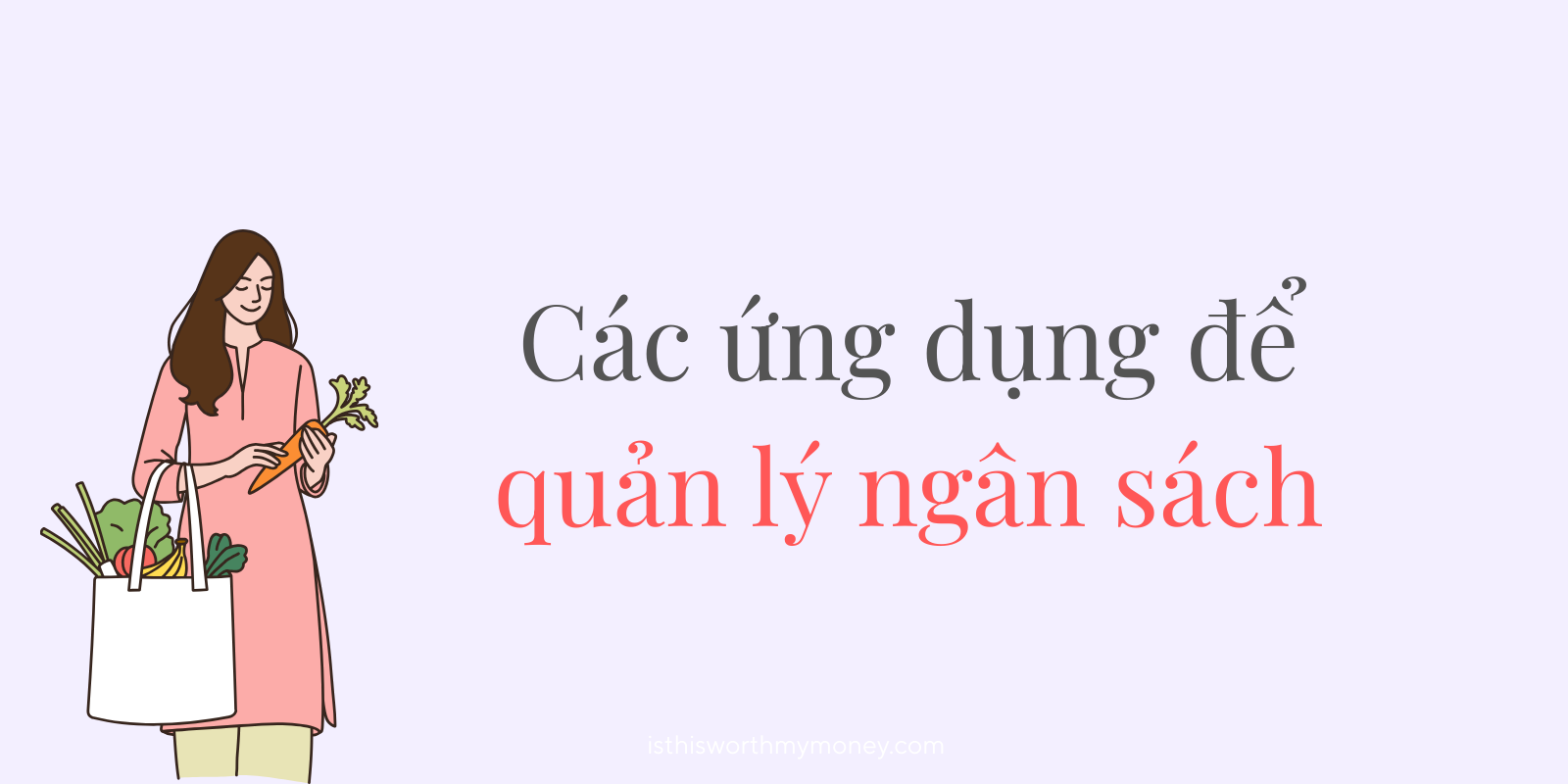Các Ứng Dụng (app) Quản Lý Chi Tiêu Tốt Nhất 2026