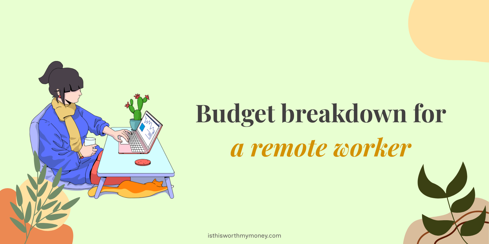 Budget Breakdown for a Remote Worker (What You're Actually Spending)