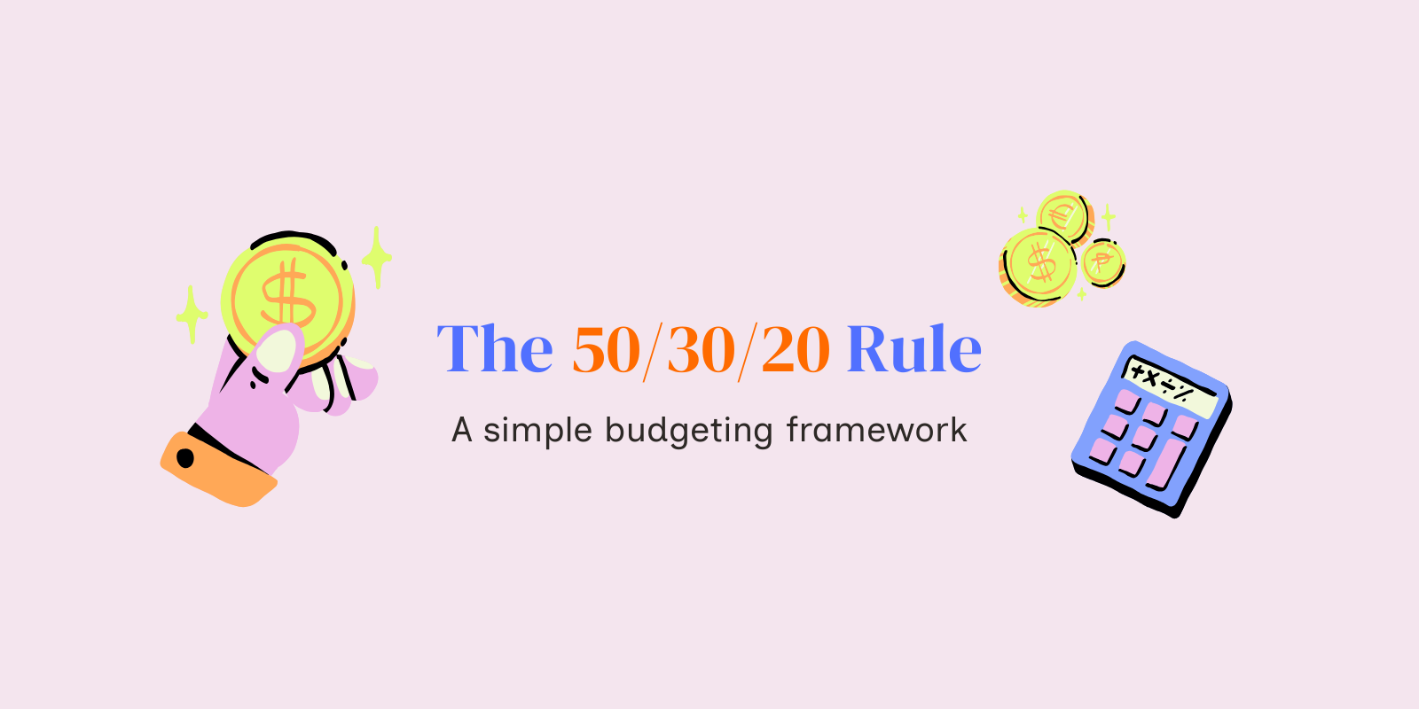 The 50/30/20 Rule: A Simple Framework for Your Money