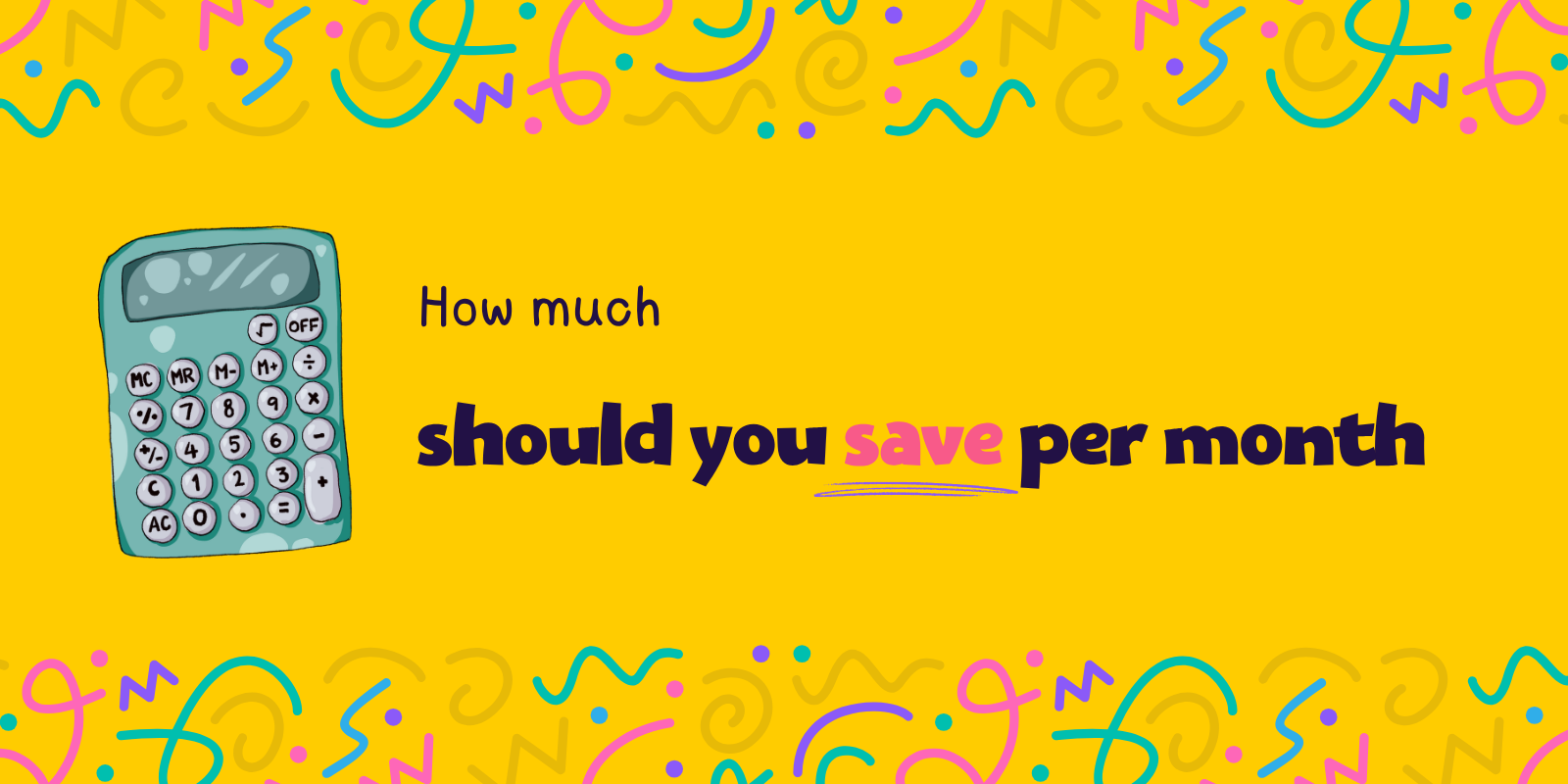 How much should you save per month?