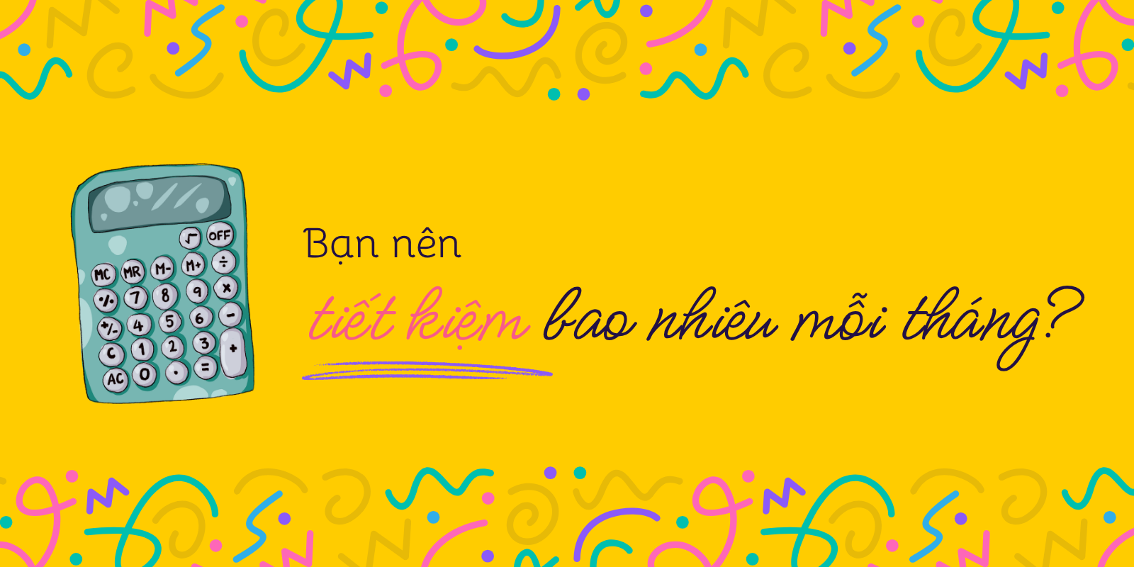 Một tháng nên tiết kiệm bao nhiêu?